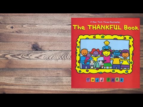 The Thankful Book by Todd Parr READ ALOUD... - SafeShare