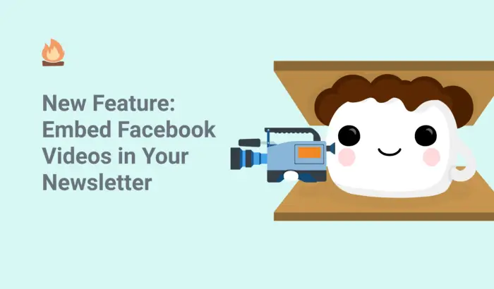 Smore mascot with a camera and text saying New Feature: Embed Facebook Videos in Your Newsletter.